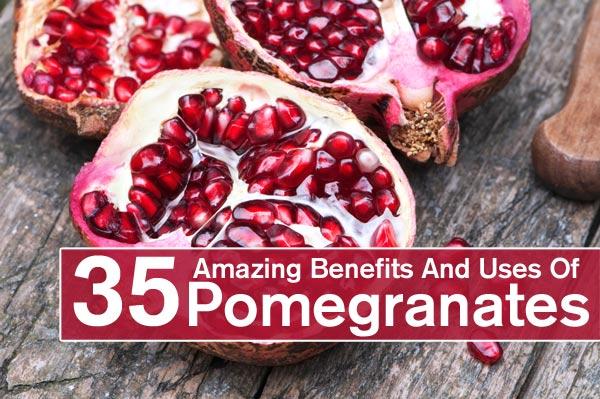 35 Amazing Benefits Of Pomegranates